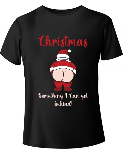 T-shirt Christmas Santa Claus "Something I Can get behind!" - BanBy...