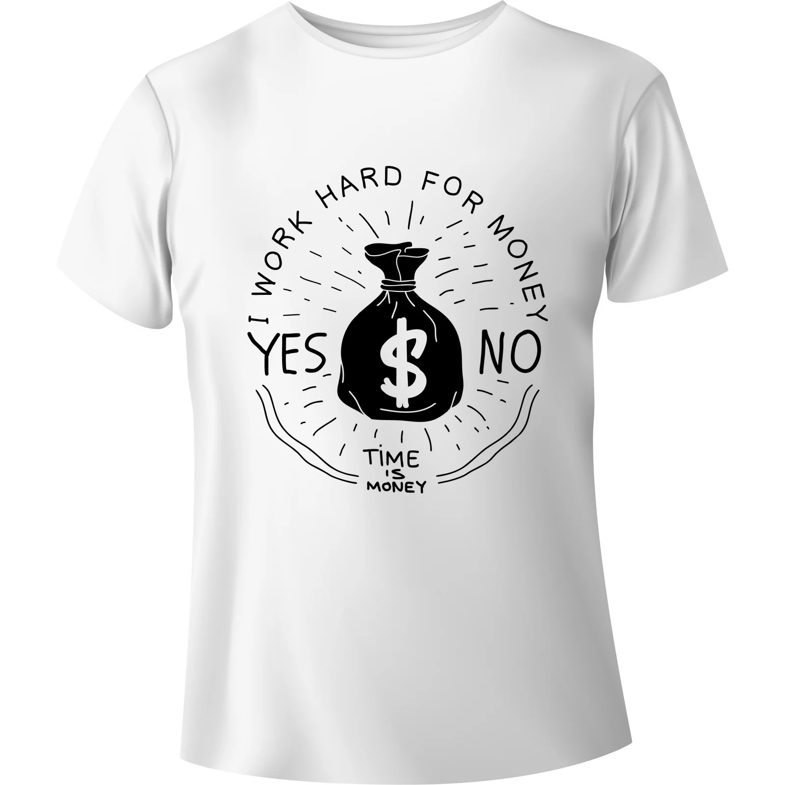 T-shirt "I WORK HARD FOR MONEY"