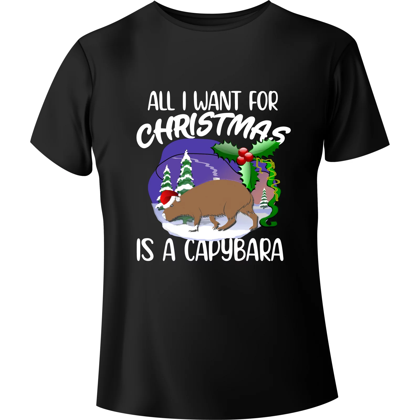 T-shirt Christmas Capybara "ALL I WANT FOR CHRISTMAS IS A CAPYBARA"...