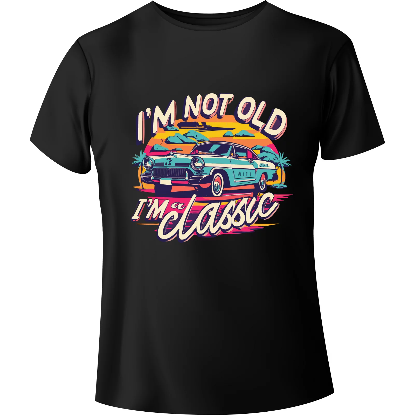 T-shirt "I'm not old, I'm a Classic"