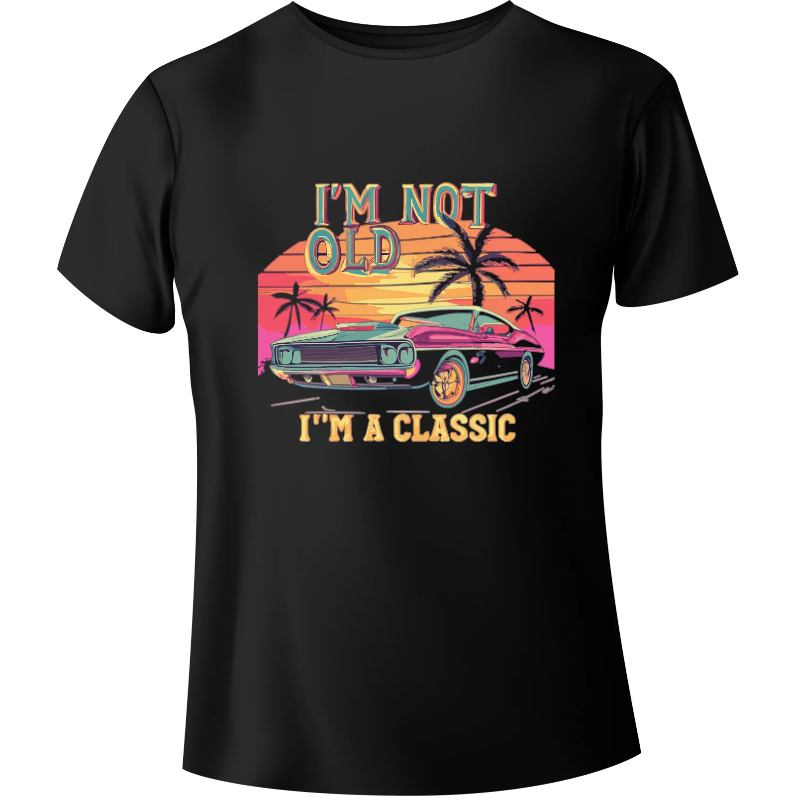 T-shirt "I'm not old, I'm a Classic"